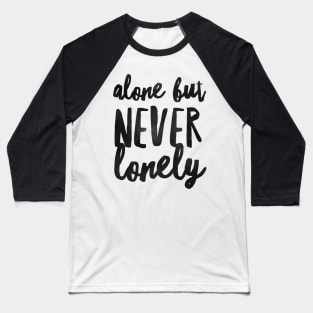 Introvert Valentine Alone But Never Lonely Baseball T-Shirt